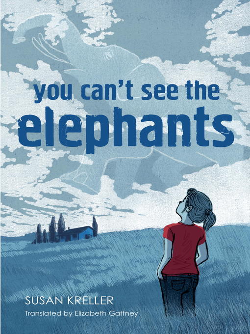 Title details for You Can't See the Elephants by Susan Kreller - Available
